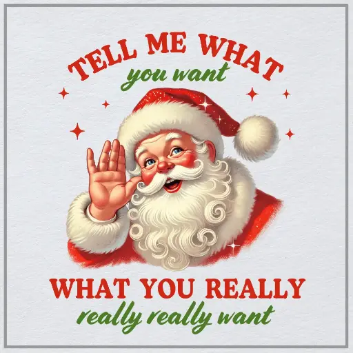 Tell me what you want (Santa)